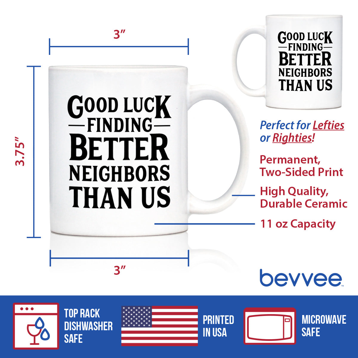Good Luck Finding Better Neighbors Than Us - Funny Coffee Mug Gifts for Neighbors Moving Away
