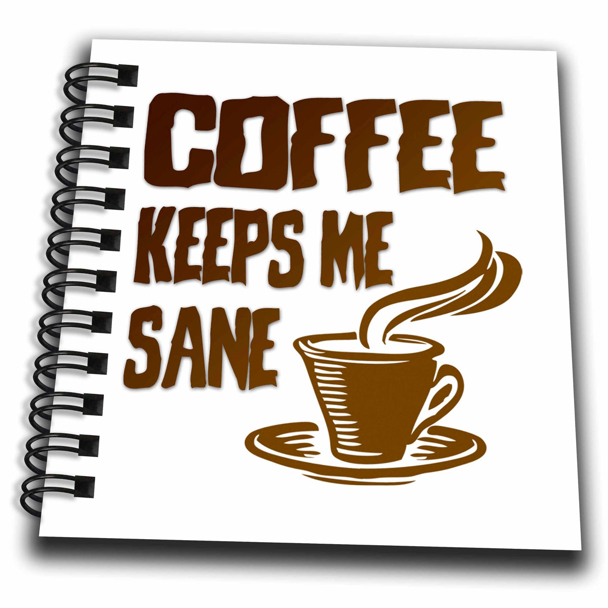 3dRose Image of Words Coffee Keeps Me Sane With Coffee Cup Picture - Drawing Books (db_354793)