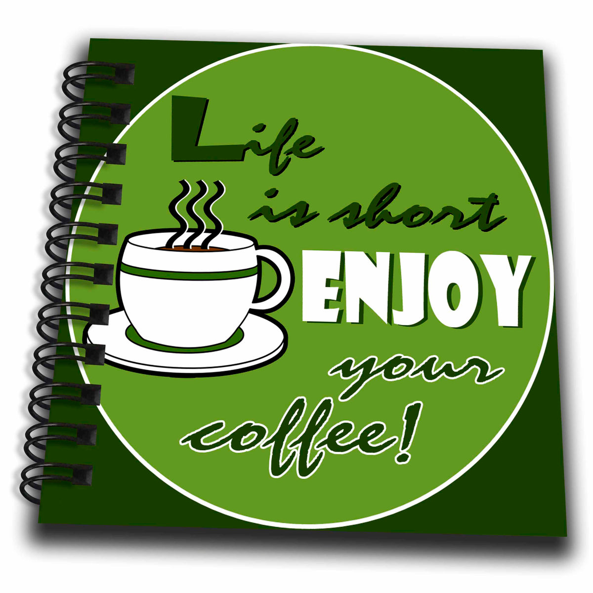 3dRose Janna Salak Designs Food and Drink - Coffee Lover Gift - Life is Short Enjoy Your Coffee - Green - Drawing Books (db_58648)