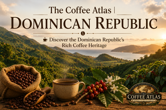The Coffee Atlas | Dominican Republic