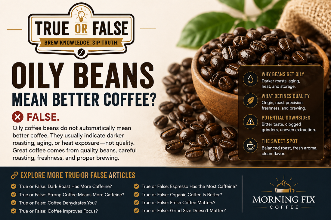 True or False: Oily Beans Mean Better Coffee?