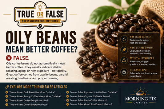 True or False: Oily Beans Mean Better Coffee?