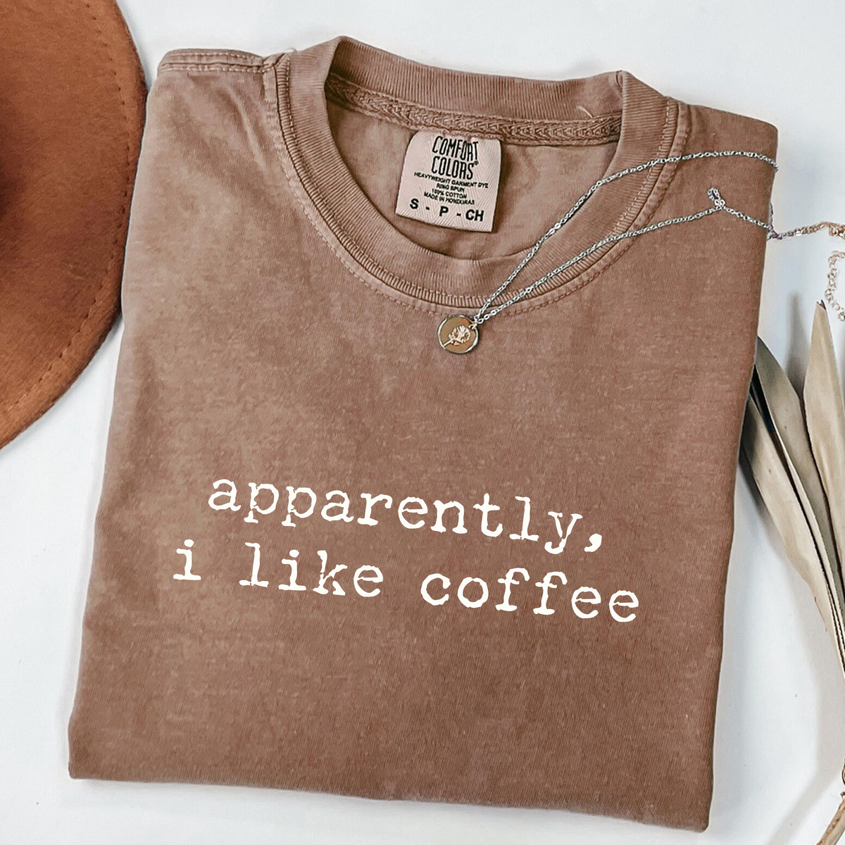 Apparently I Like Coffee - Caffeine Lover T-Shirt