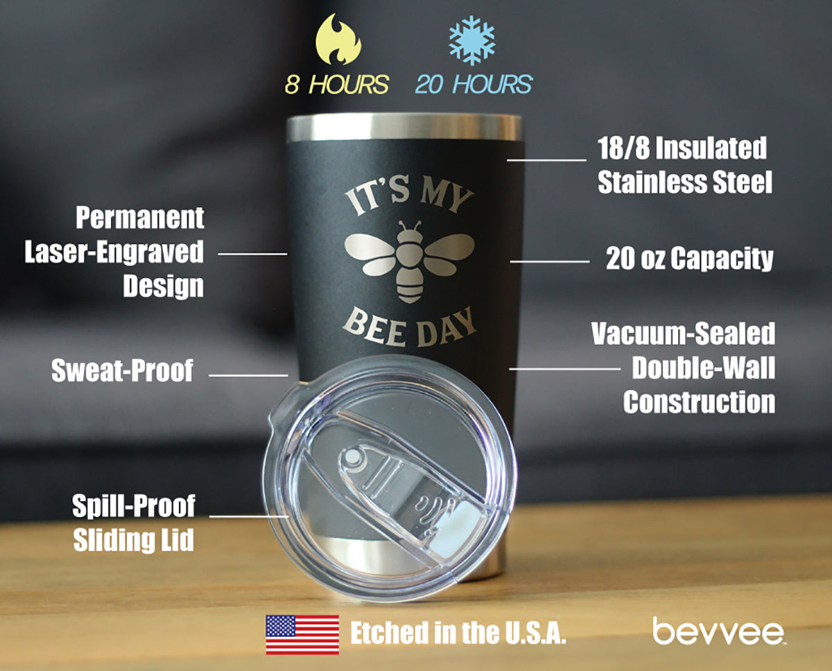 Bee Day - Funny Birthday Coffee Tumbler Cup with Sliding Lid - Stainless Steel Insulated Mug - Bumblebee Bday Party Décor