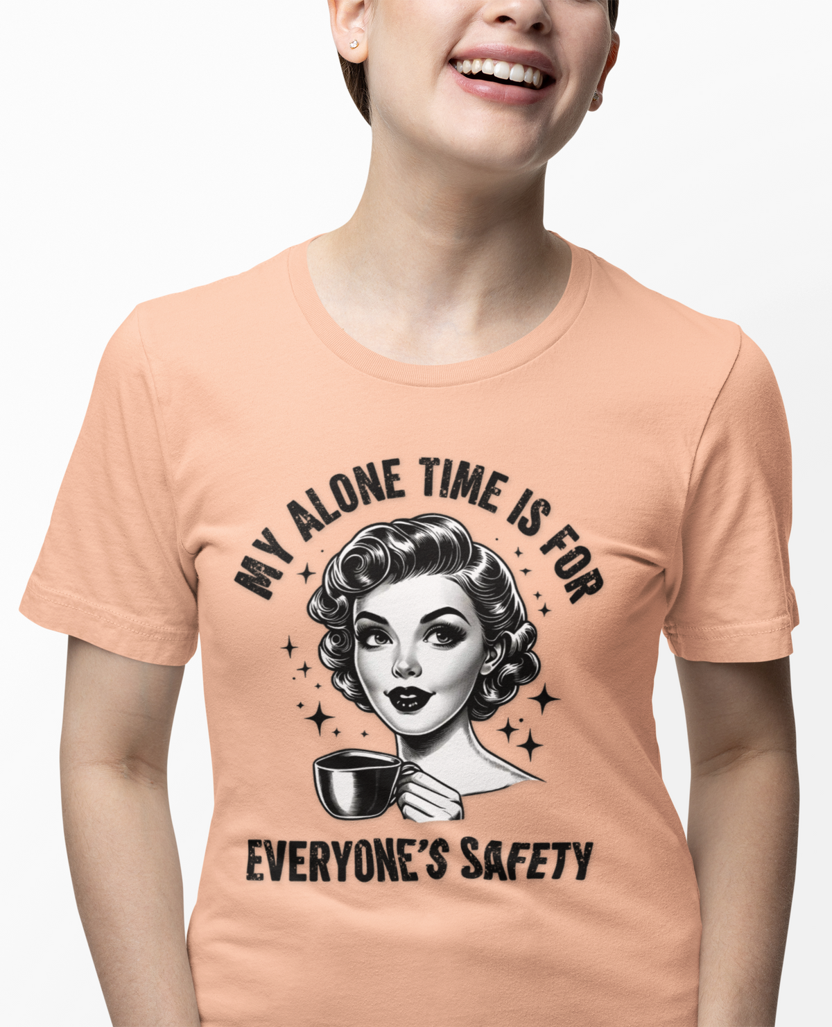 My Alone Time Is for Everyone's Safety - Funny Coffee Lover's T-Shirt