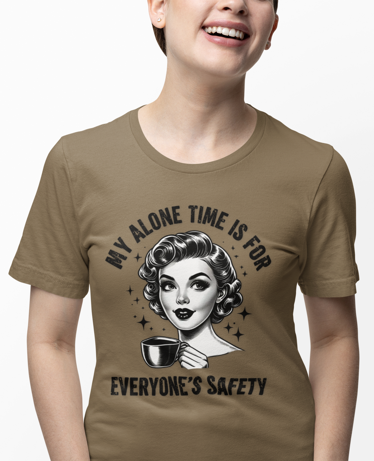 My Alone Time Is for Everyone's Safety - Funny Coffee Lover's T-Shirt