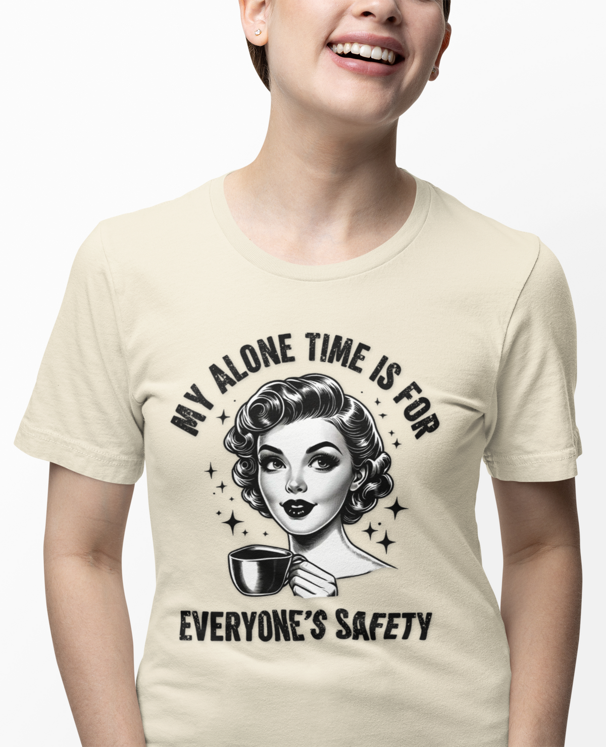 My Alone Time Is for Everyone's Safety - Funny Coffee Lover's T-Shirt