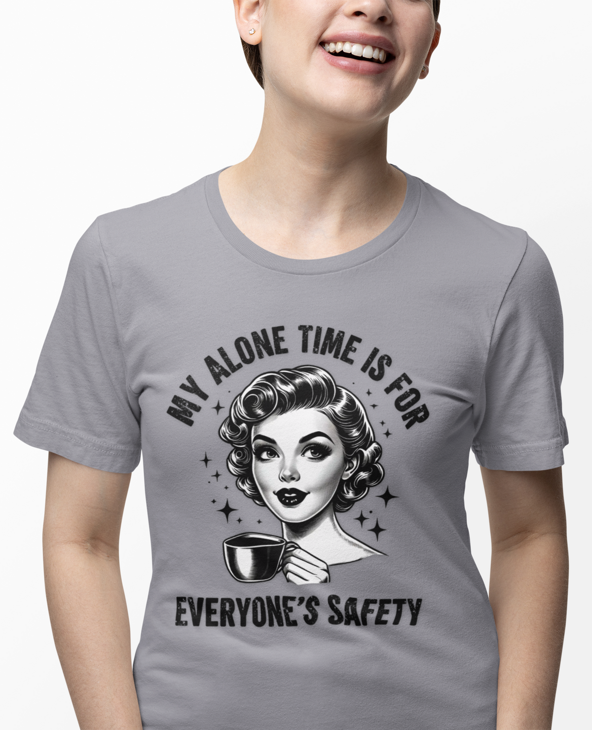 My Alone Time Is for Everyone's Safety - Funny Coffee Lover's T-Shirt