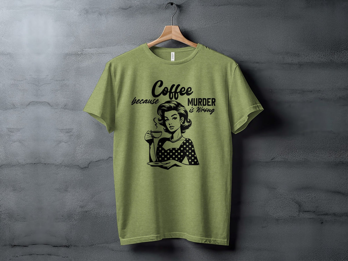 Coffee Because Murder Is Wrong Graphic Black And White T-Shirt