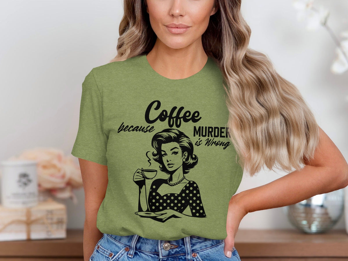 Coffee Because Murder Is Wrong Graphic Black And White T-Shirt