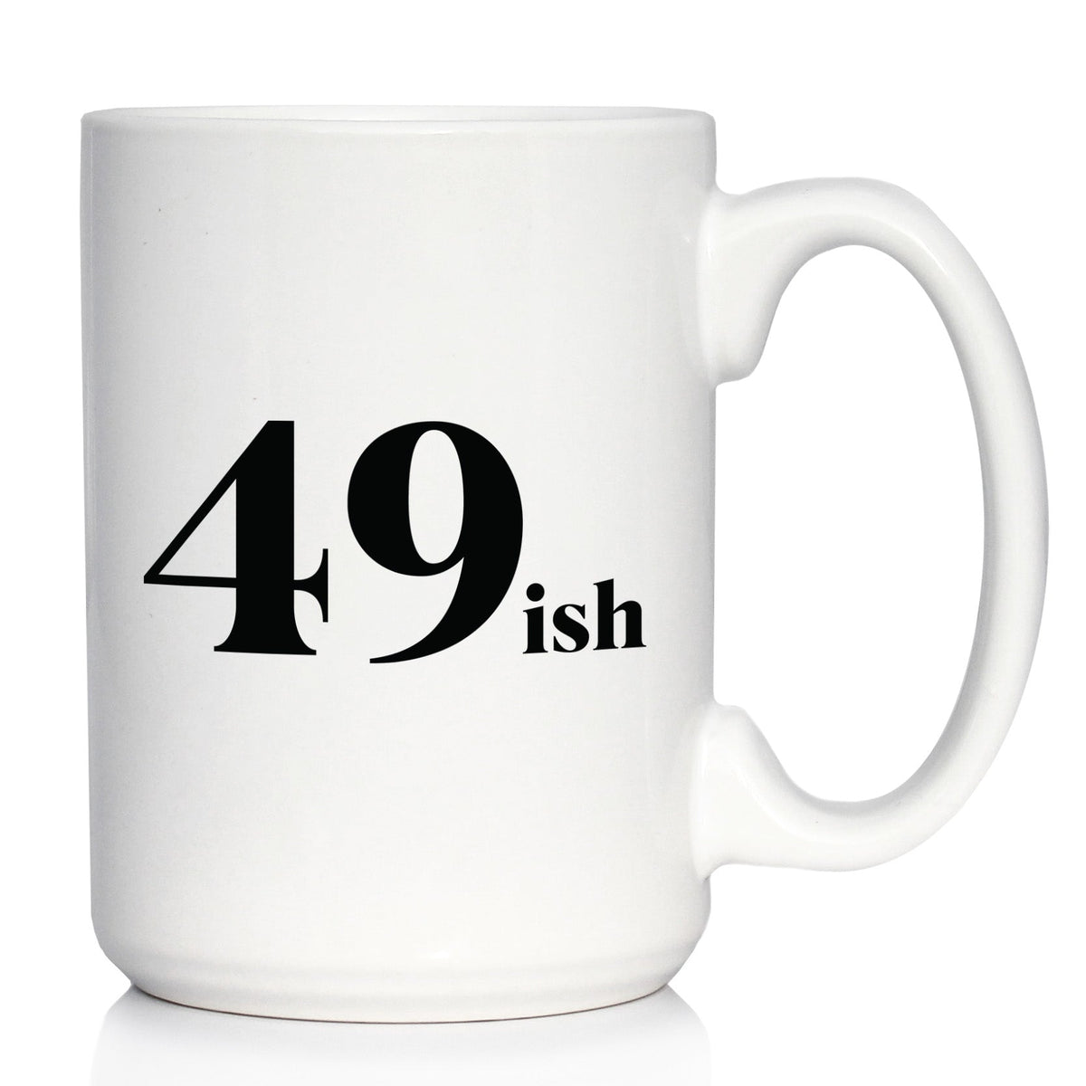49ish - Funny 50th Birthday Coffee Mug for Women Turning 50 - Bday Party Decorations