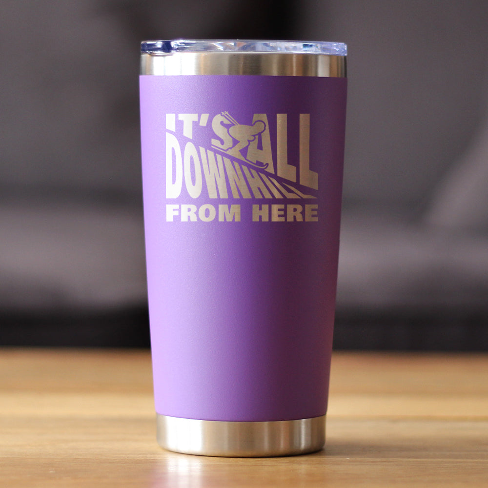 Downhill From Here - Insulated Coffee Tumbler Cup with Sliding Lid - Stainless Steel Travel Mug - Fun Skiing Gifts and Decor for Skiers