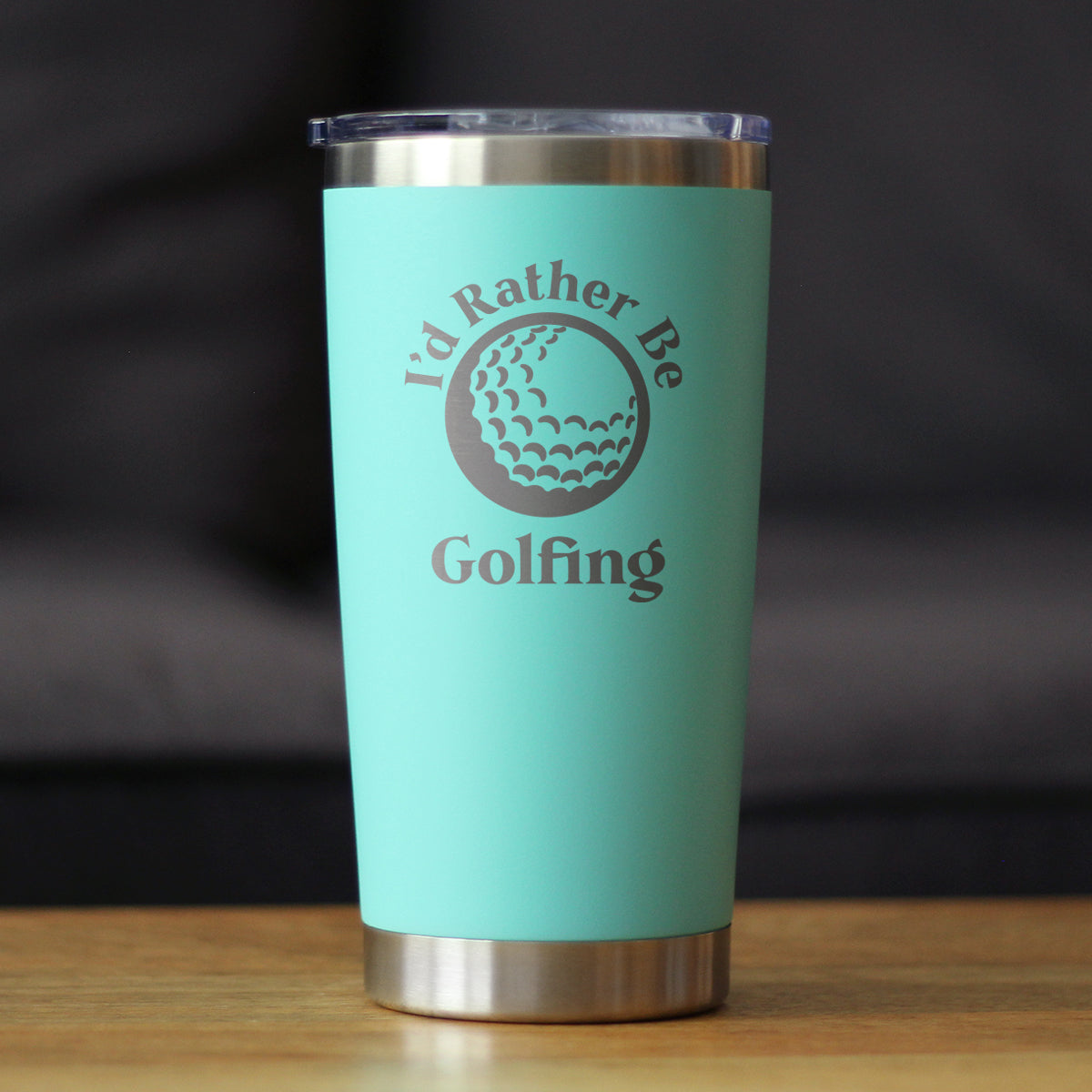 I'd Rather Be Golfing - 20 oz Coffee Tumbler