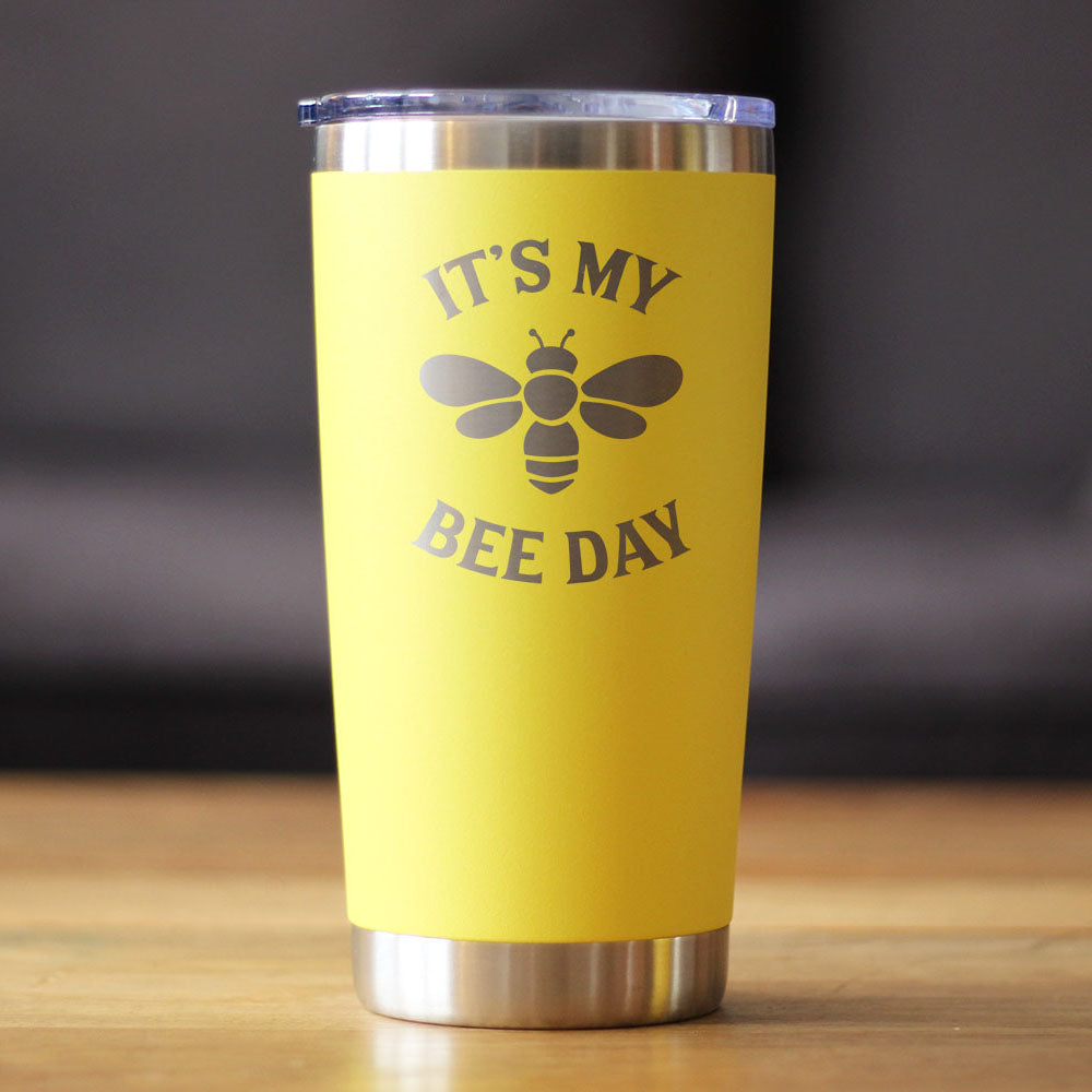 Bee Day - Funny Birthday Coffee Tumbler Cup with Sliding Lid - Stainless Steel Insulated Mug - Bumblebee Bday Party Décor