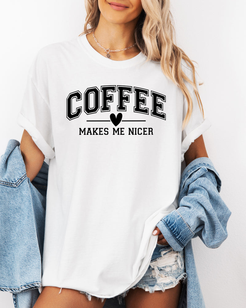 Coffee Makes me Nicer Garment Dyed T Shirt