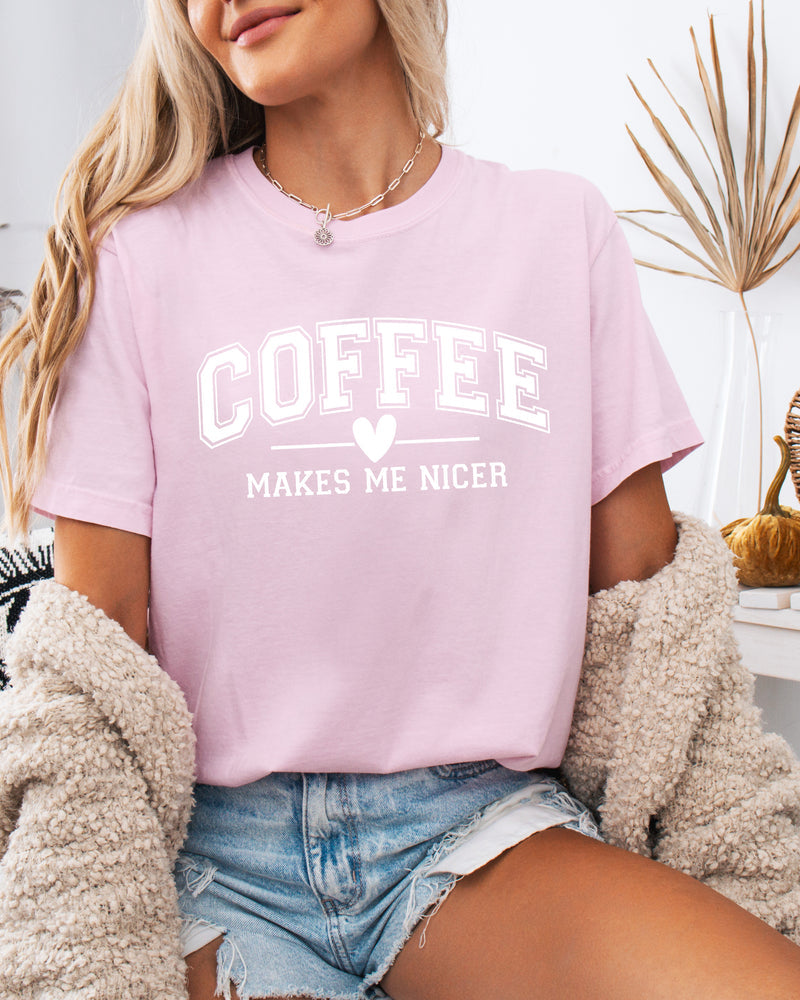 Coffee Makes me Nicer Garment Dyed T Shirt