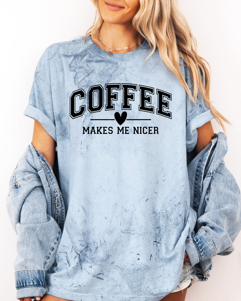 Coffee Makes me Nicer Garment Dyed T Shirt