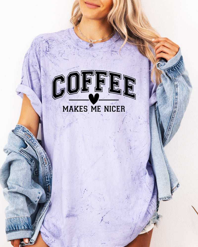 Coffee Makes me Nicer Garment Dyed T Shirt