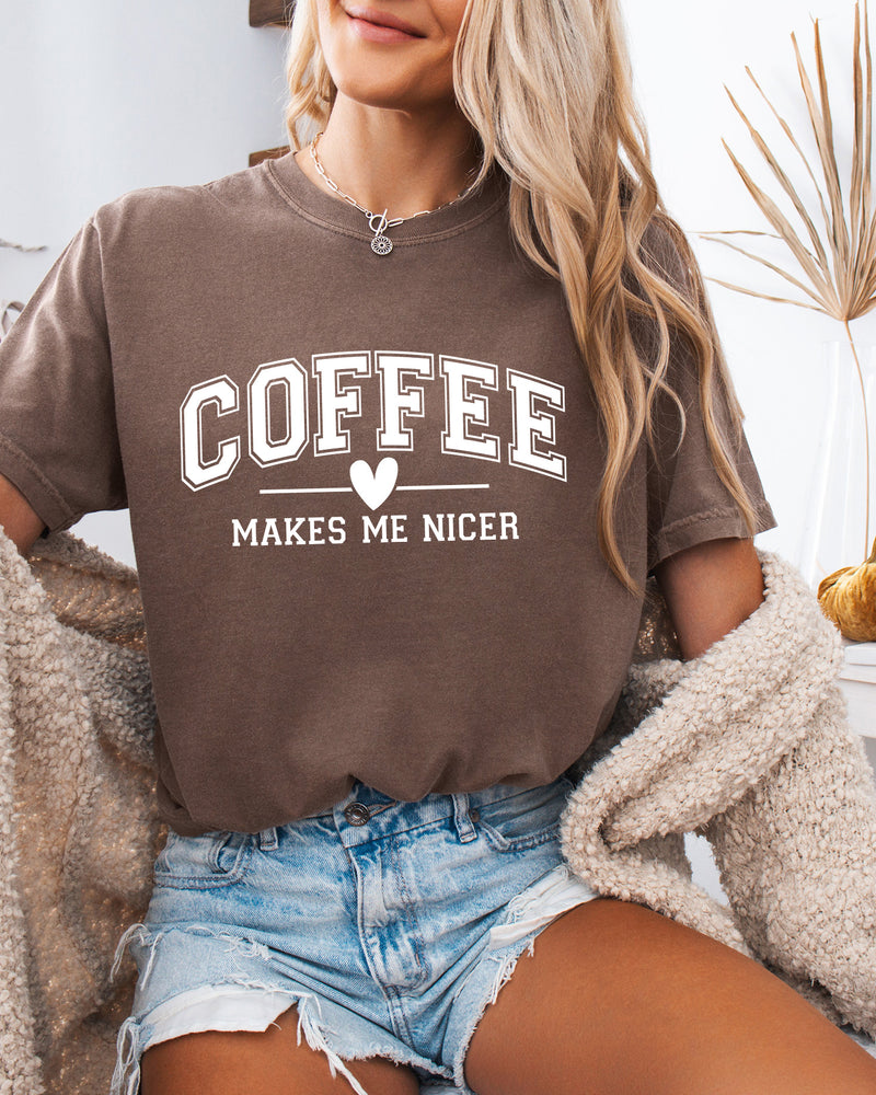 Coffee Makes me Nicer Garment Dyed T Shirt