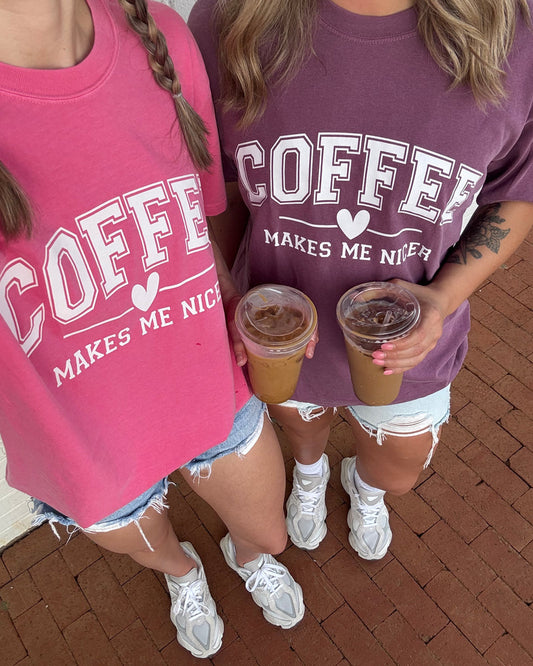 Coffee Makes me Nicer Garment Dyed T Shirt