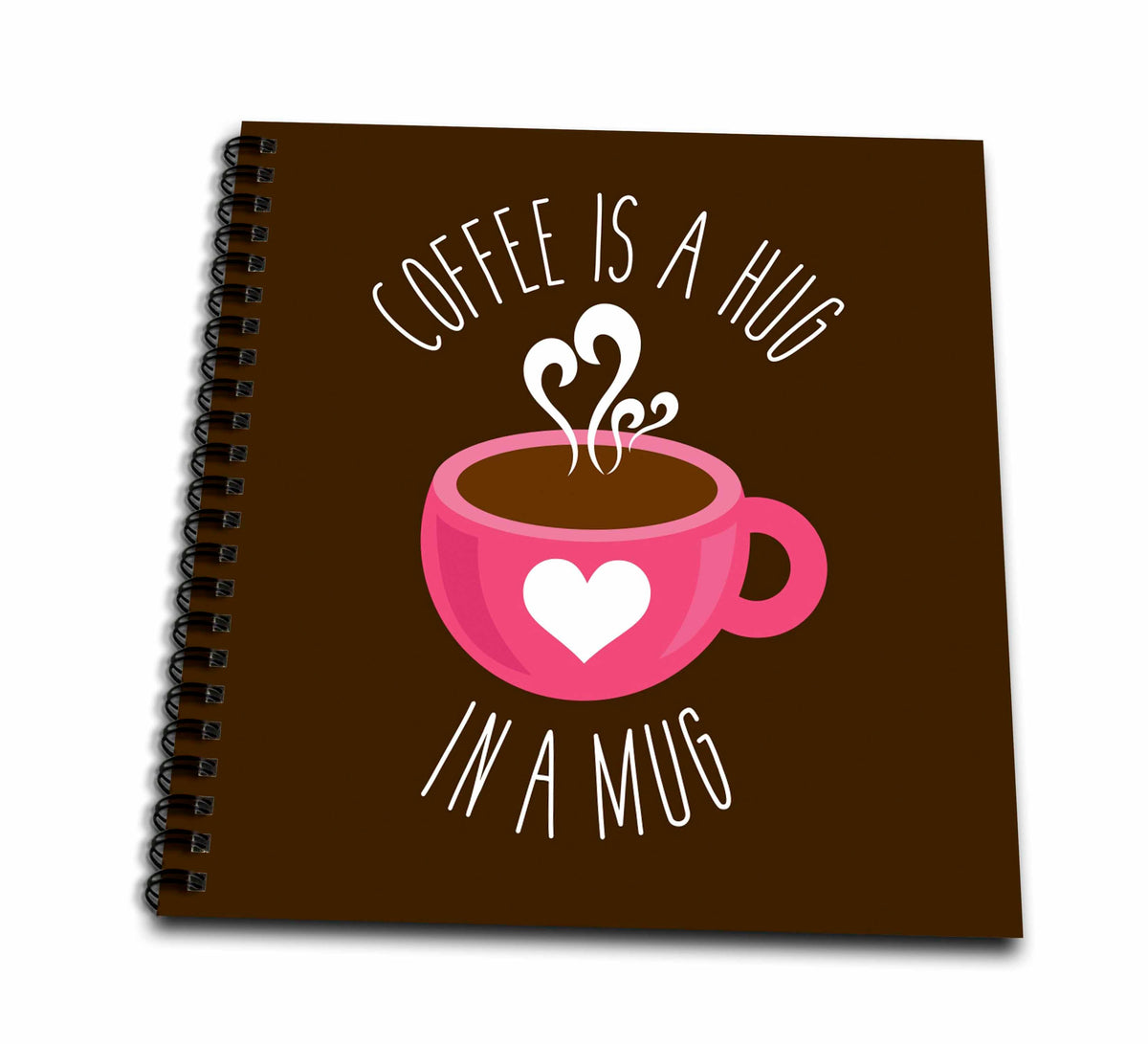 3dRose The Artism - Beverage, Typography, Food - Coffee is a Hug in a Mug - Dedicated to All Coffee Lovers - Drawing Book
