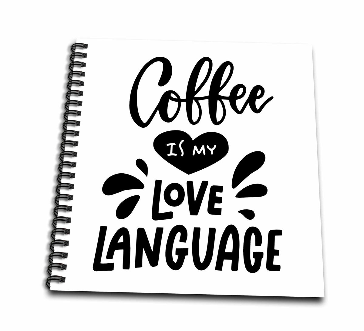 3dRose Coffee is My Love Language Funny Gift for a Coffee Addict - Drawing Books (db-360473)