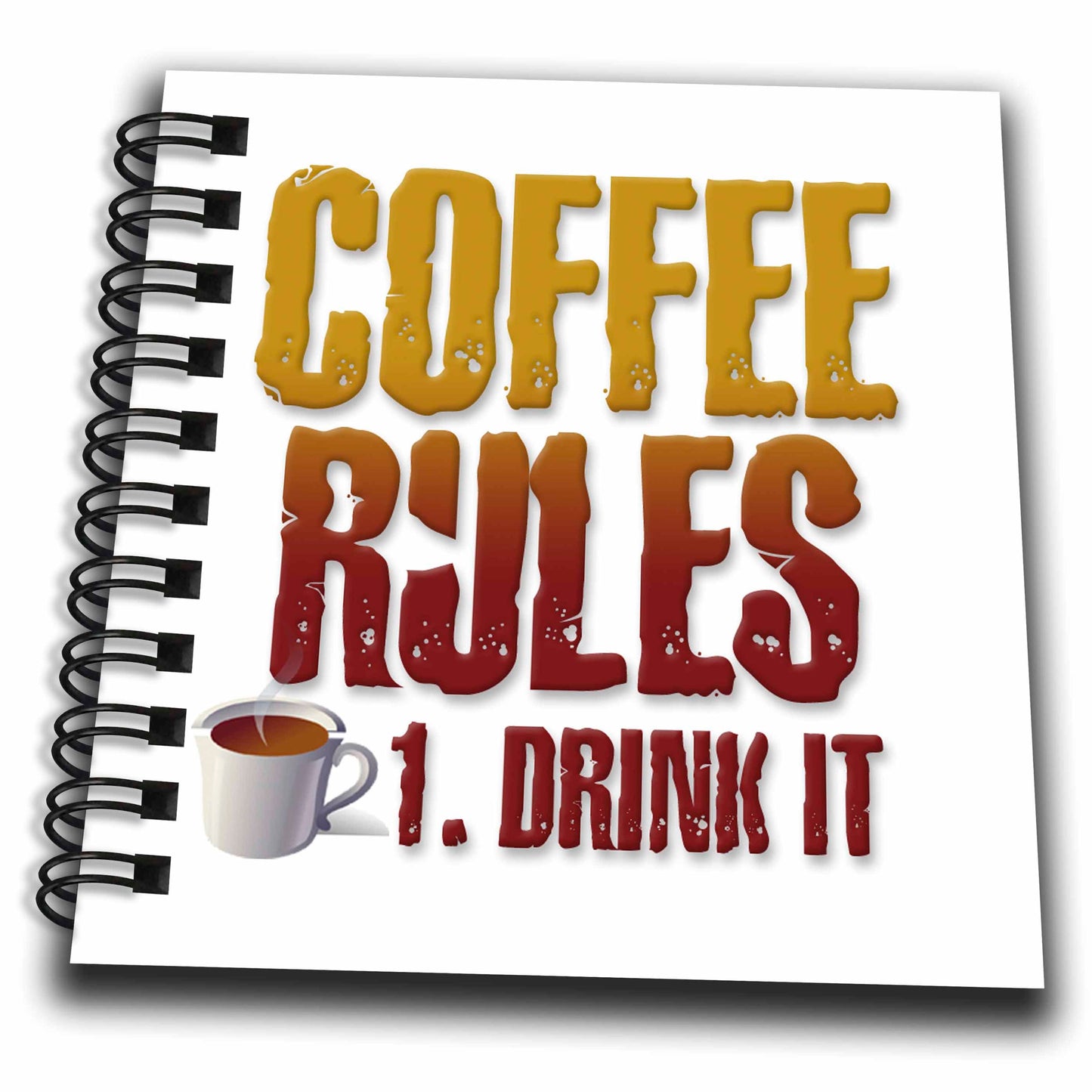 3dRose Image of Words Coffee Rules Drink It - Drawing Books (db-364066)