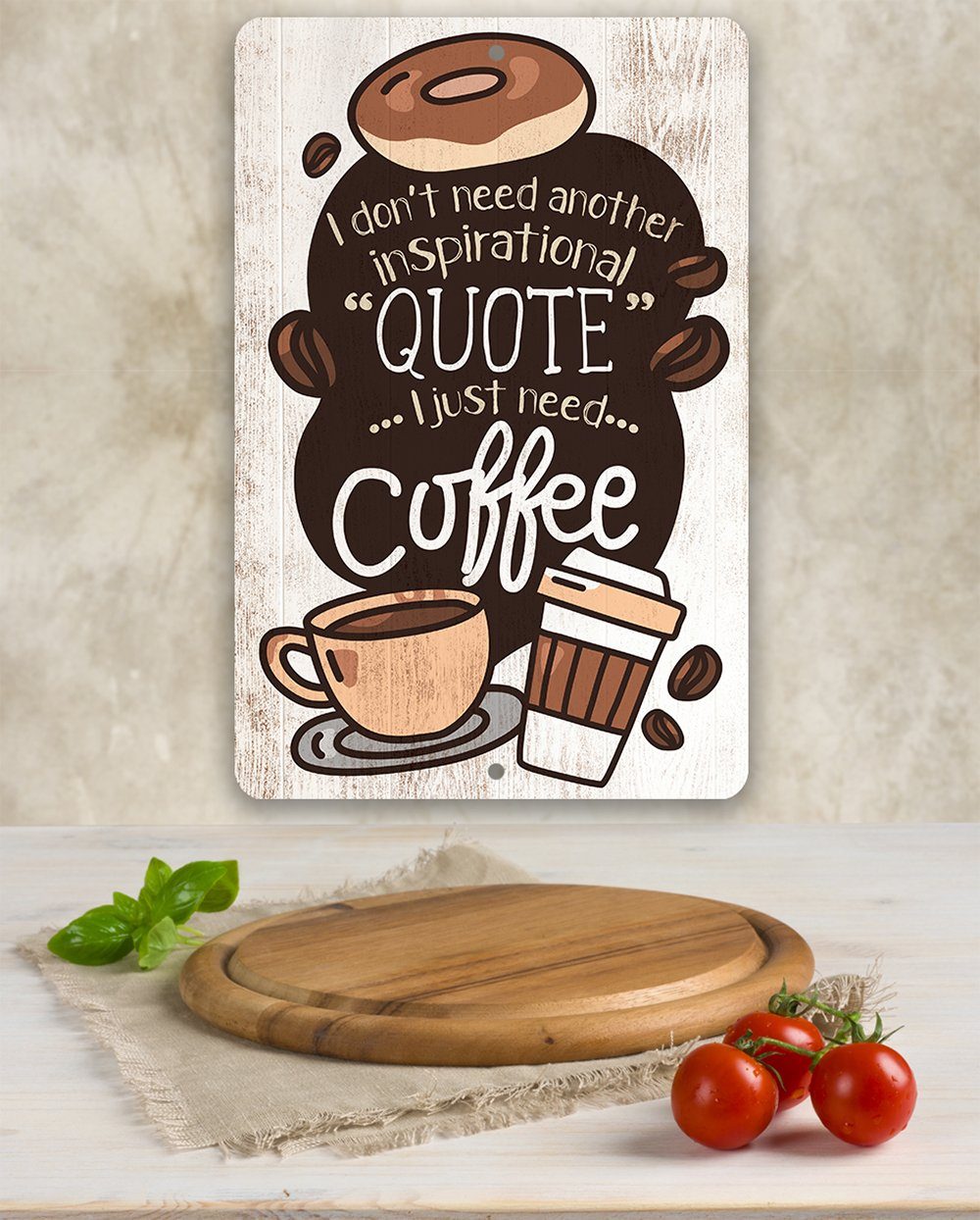 Coffee Inspirational Quote - Metal Sign