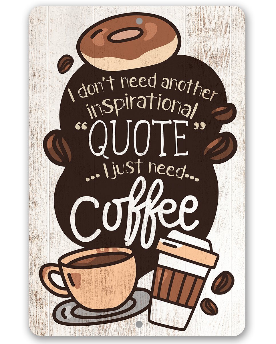 Coffee Inspirational Quote - Metal Sign