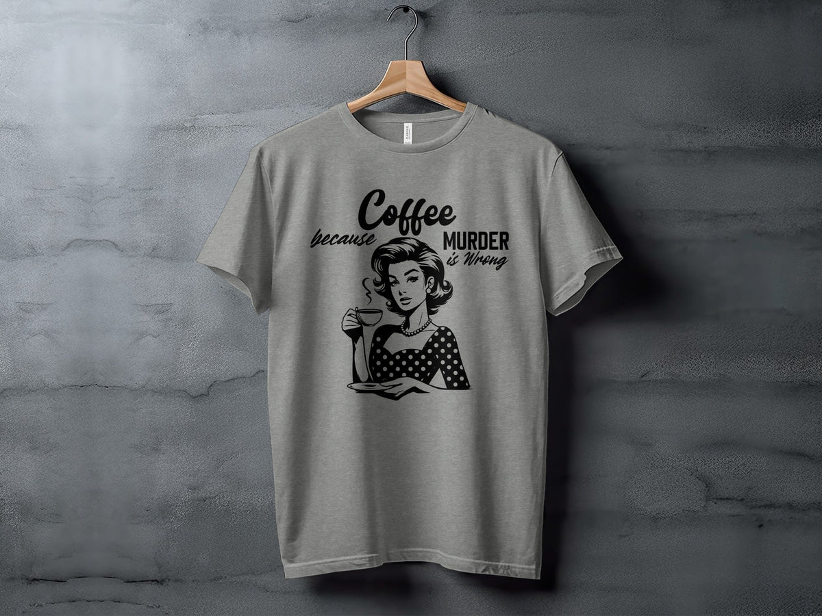 Coffee Because Murder Is Wrong Graphic Black And White T-Shirt