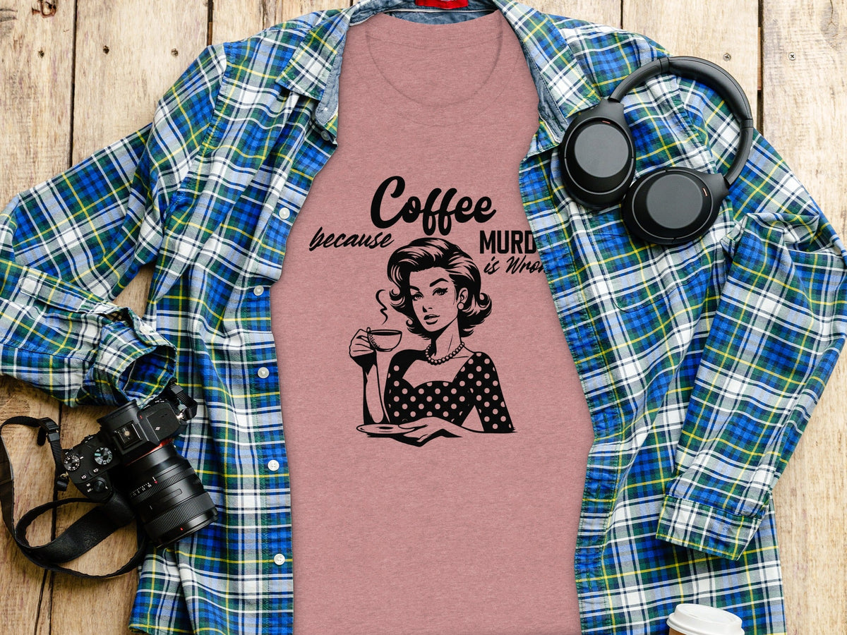 Coffee Because Murder Is Wrong Graphic Black And White T-Shirt