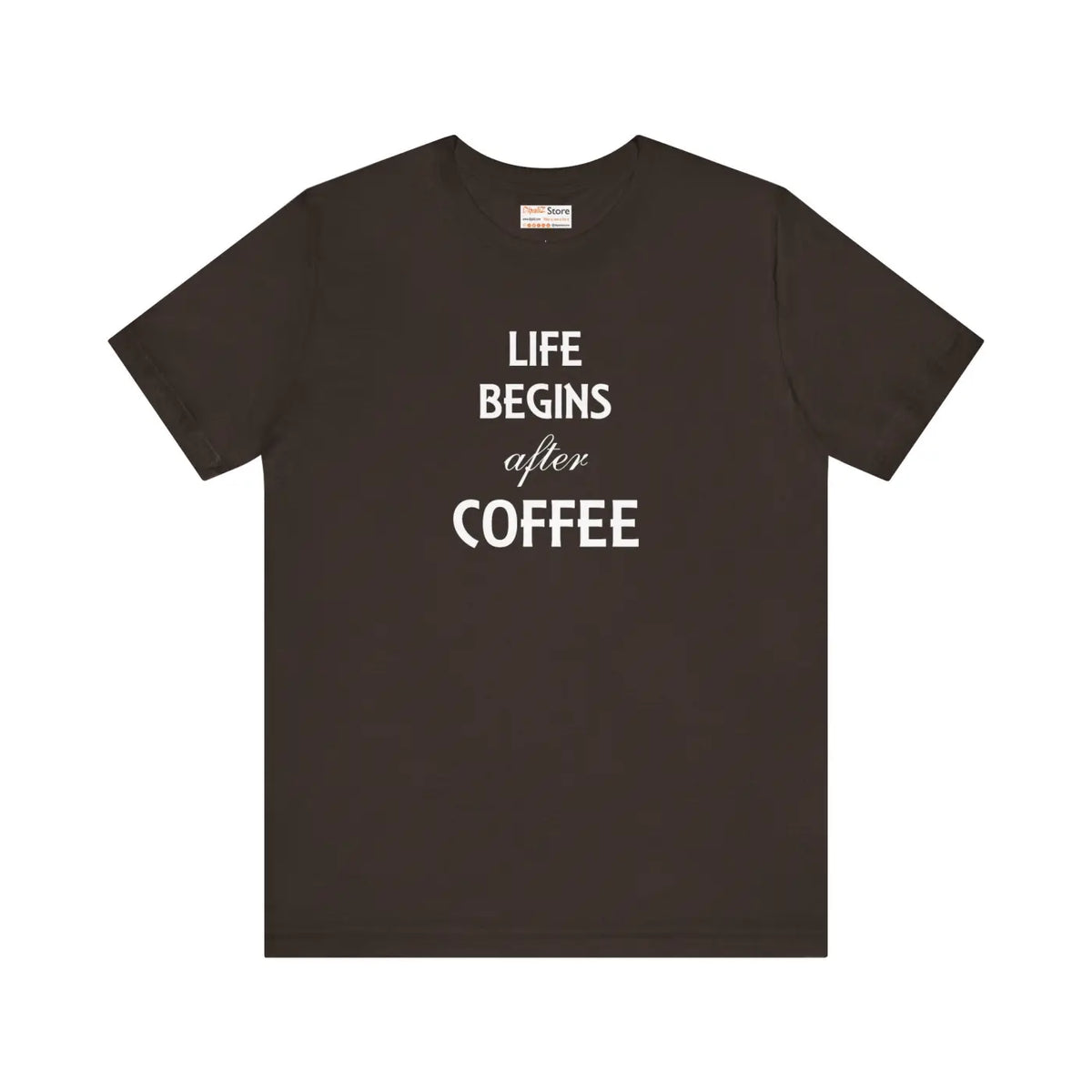 DipaliZ Life Begins After Coffee T-shirt Eco-friendly Gift