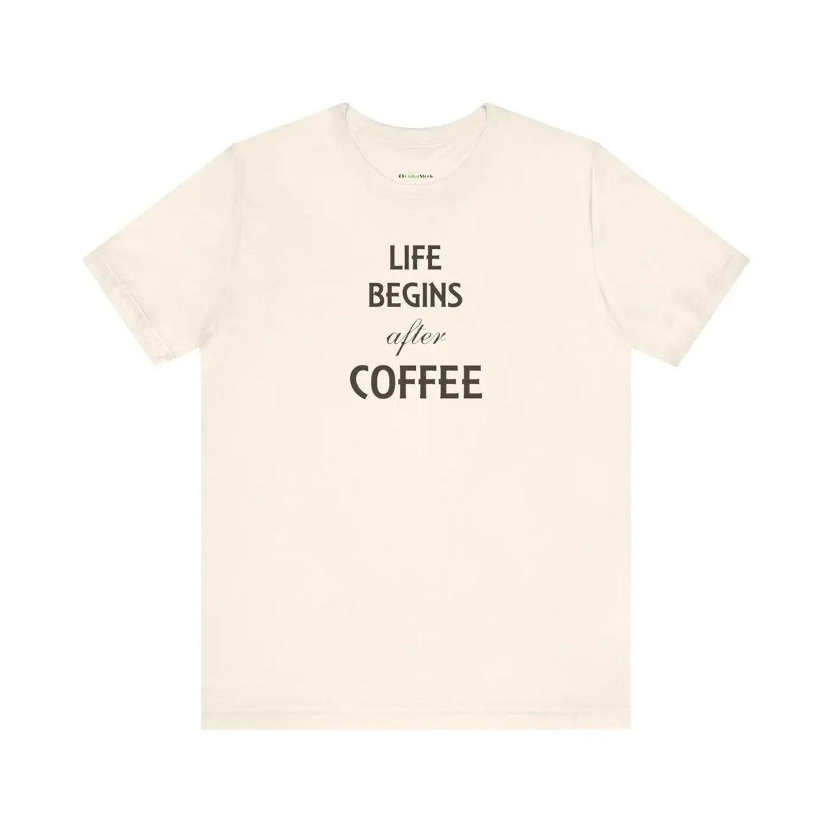 DipaliZ Life Begins After Coffee T-shirt Eco-friendly Gift